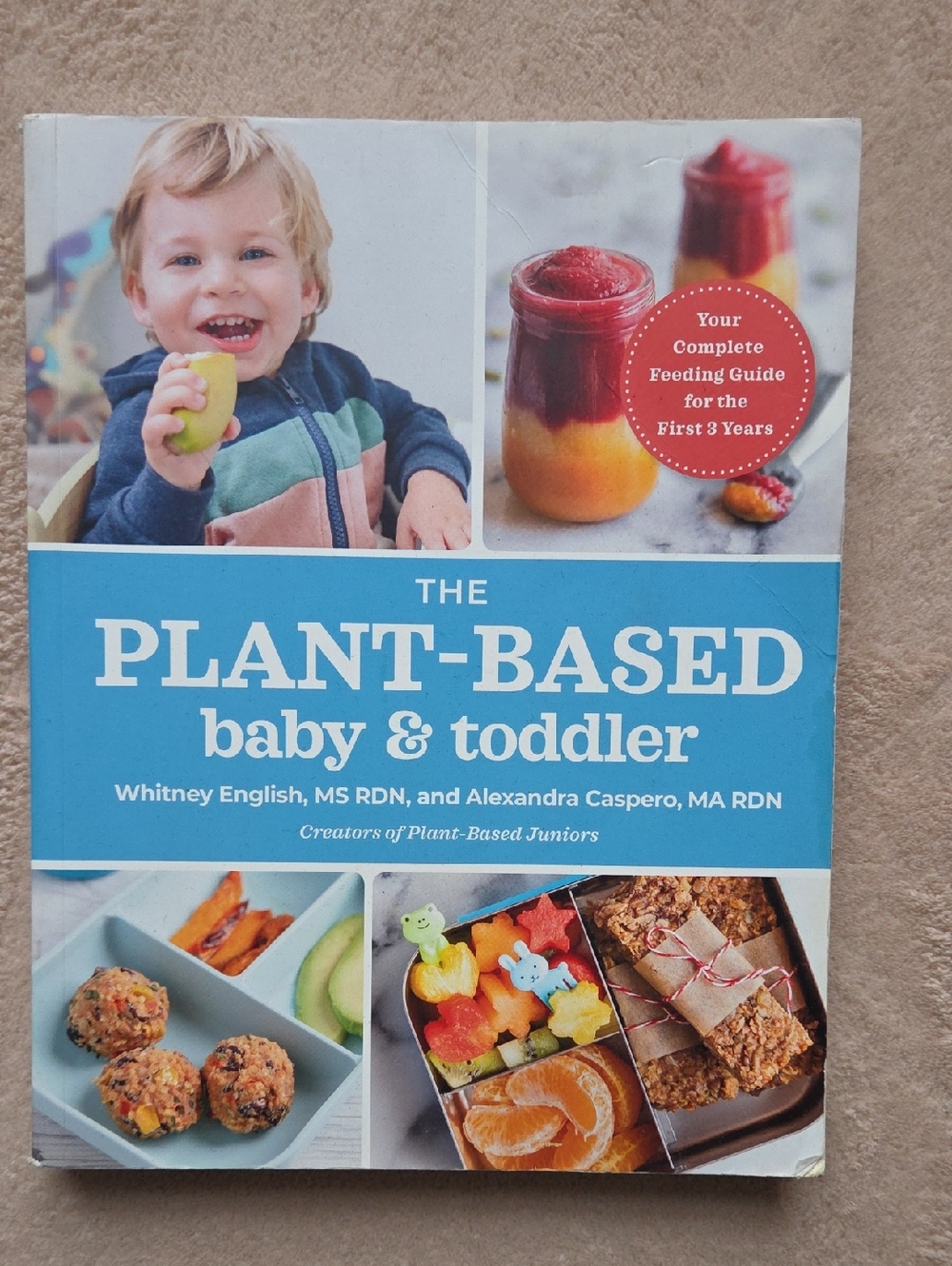 The Plant-Based Baby & Toddler Your Complete Feeding Guide for the First 3 Years